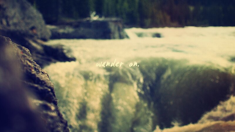 wander on by the river