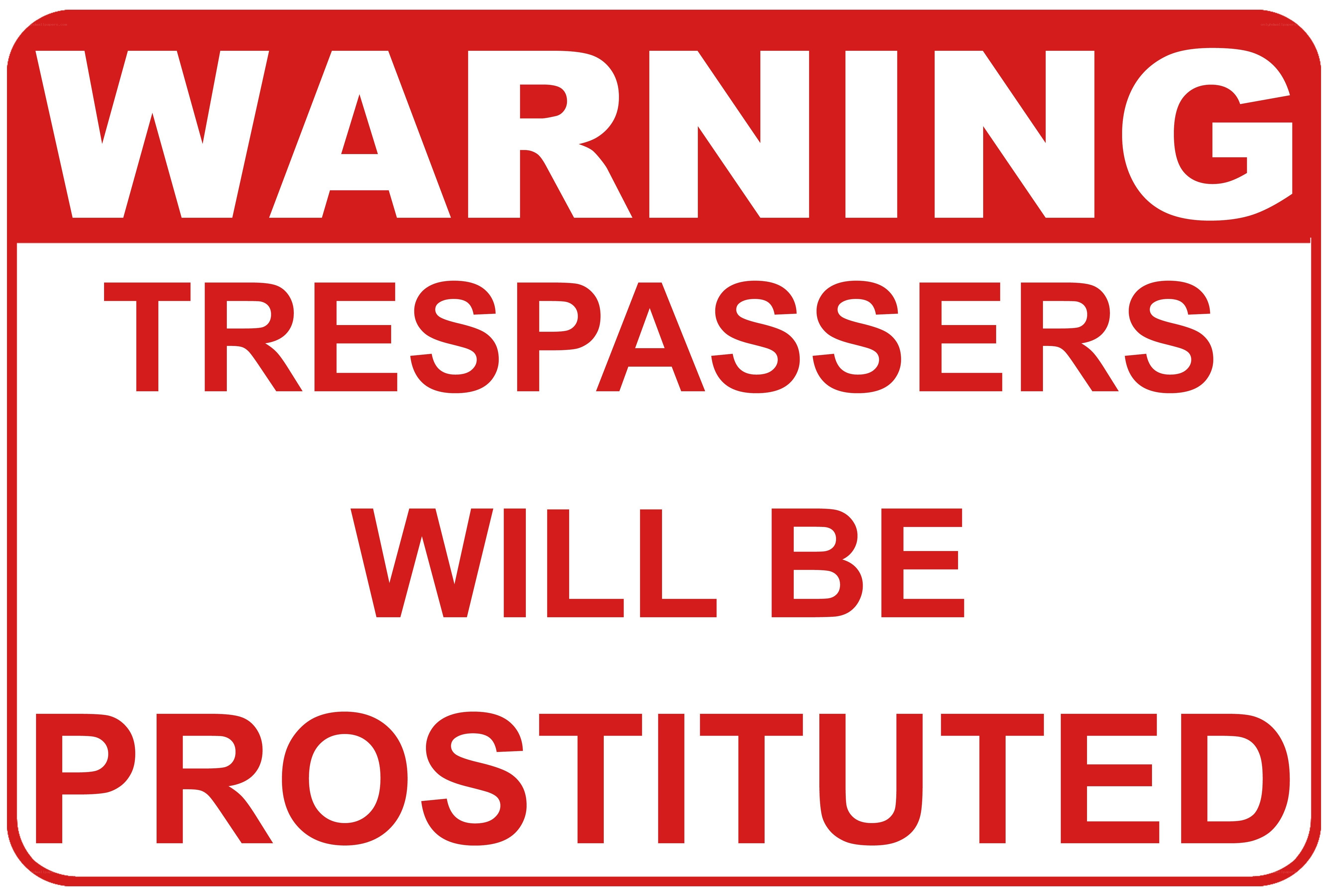 Warning sign about trespassers