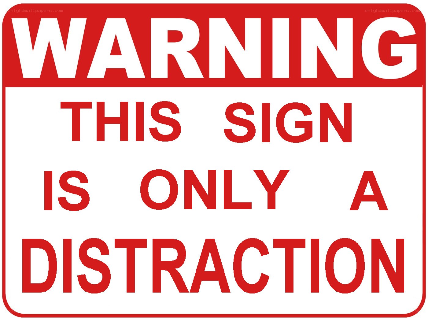 warning sign distraction