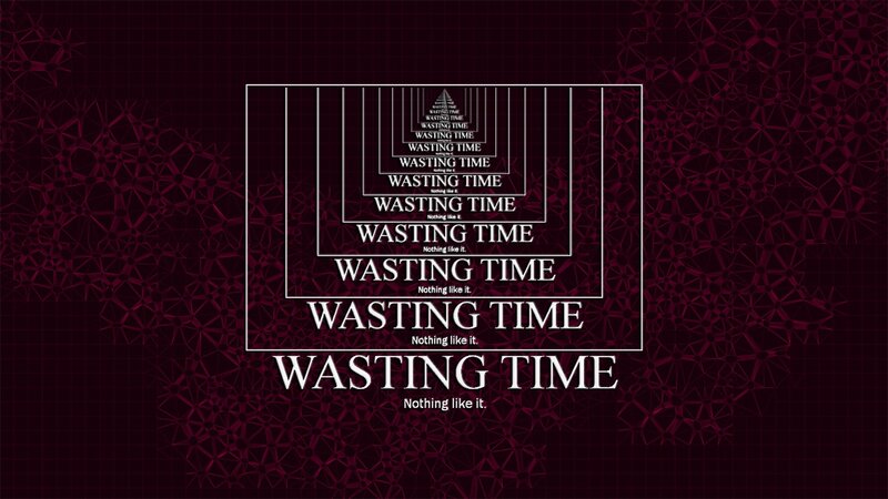 wasting time text design