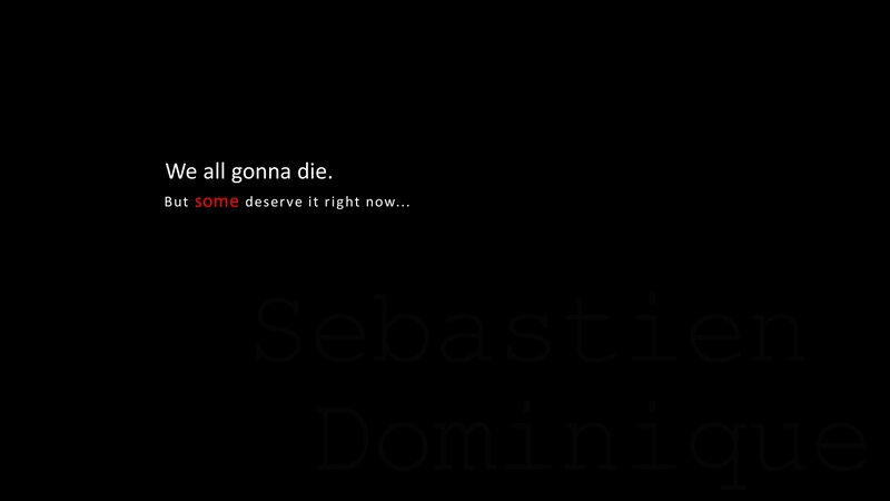 We all gonna die.