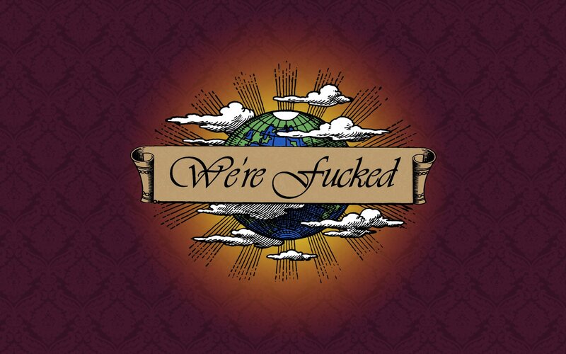 We're Fucked logo