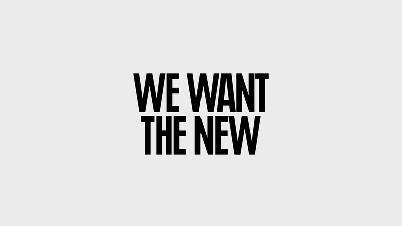 we want the new