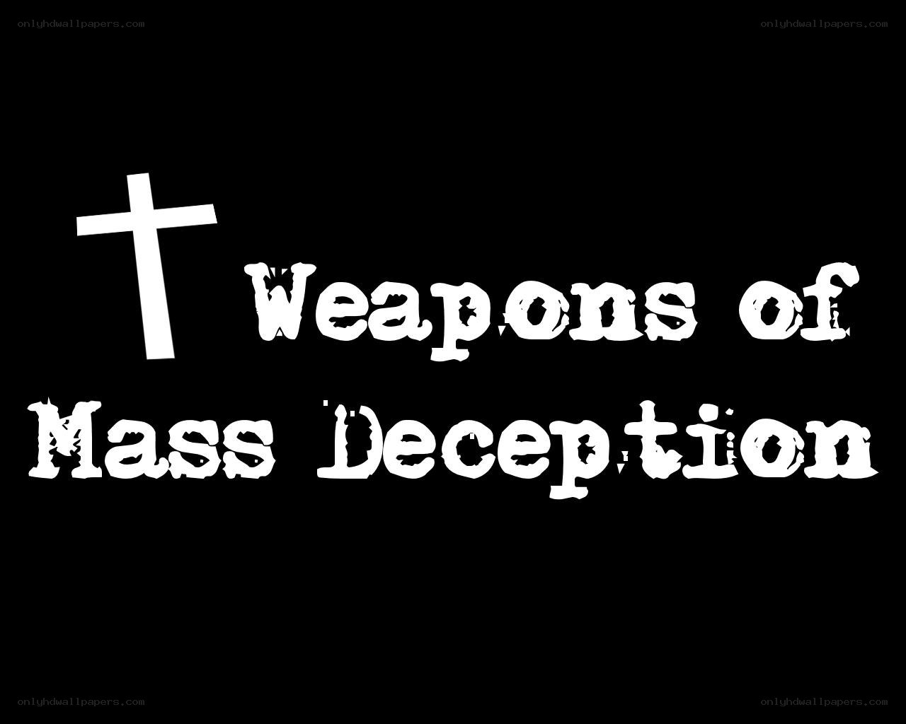 Weapons of Mass Deception