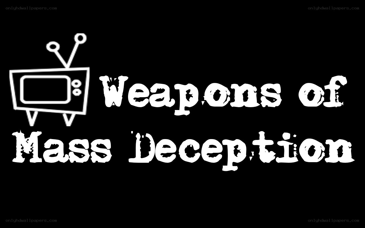 Weapons of Mass Deception