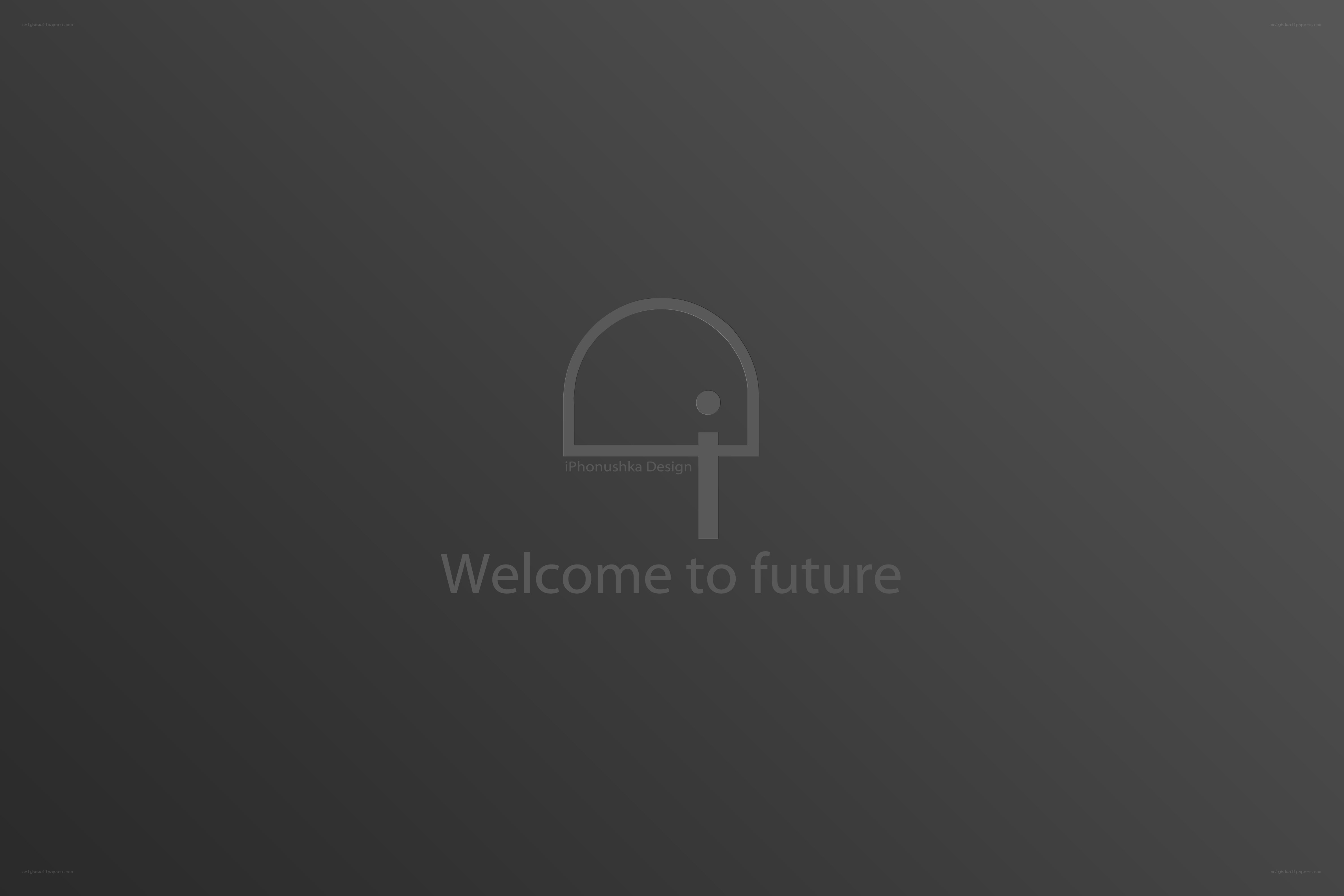 Welcome to future