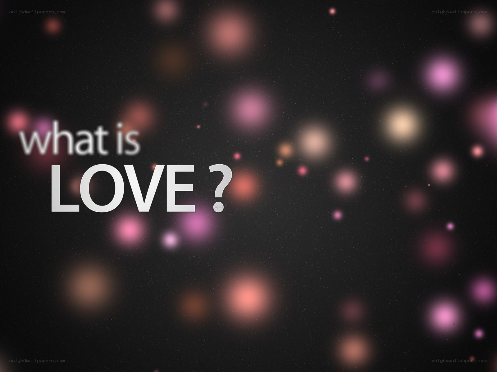 What is love?