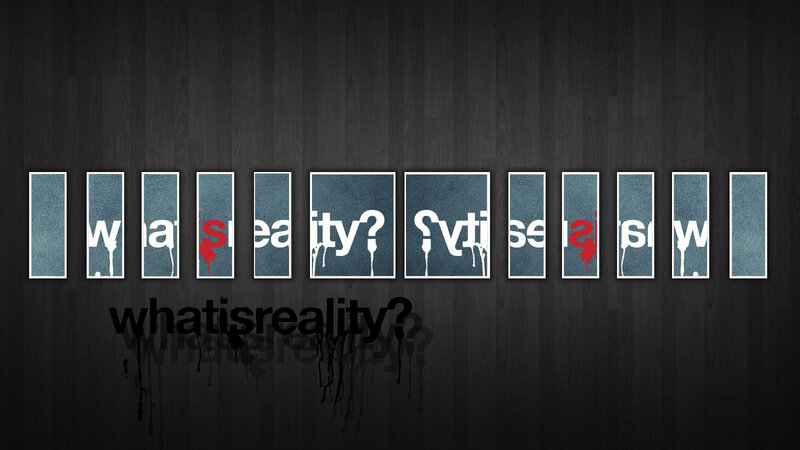 What is reality? text art