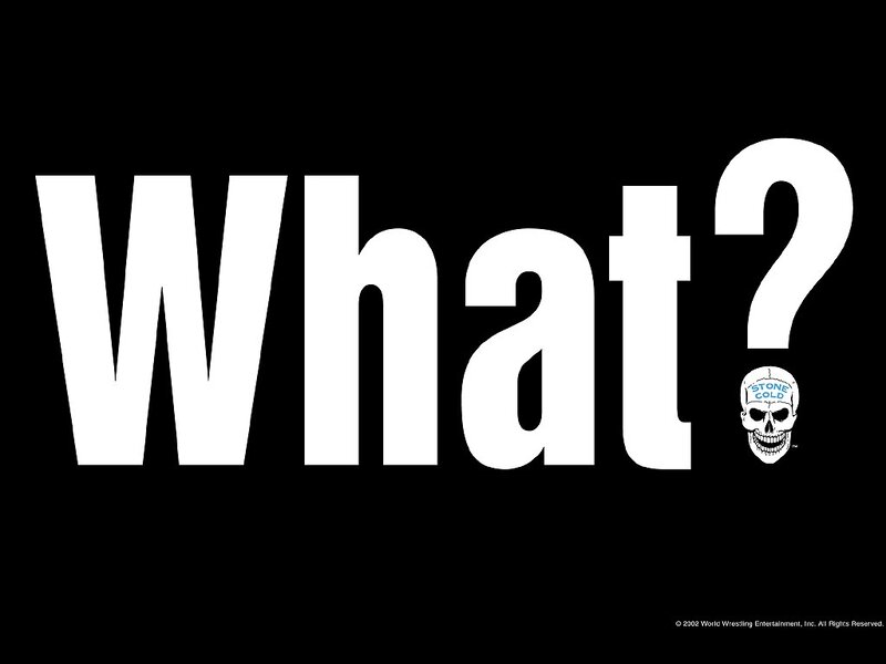 What? with Stone Cold skull