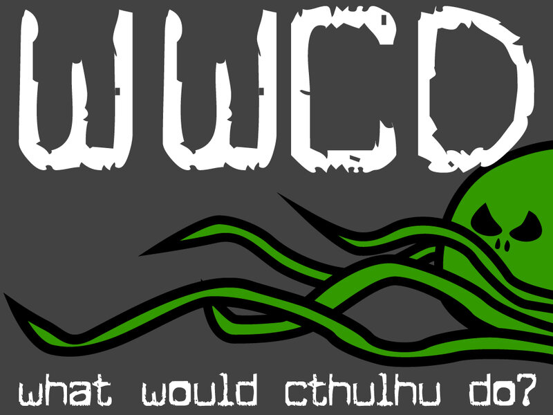 what would cthulhu do