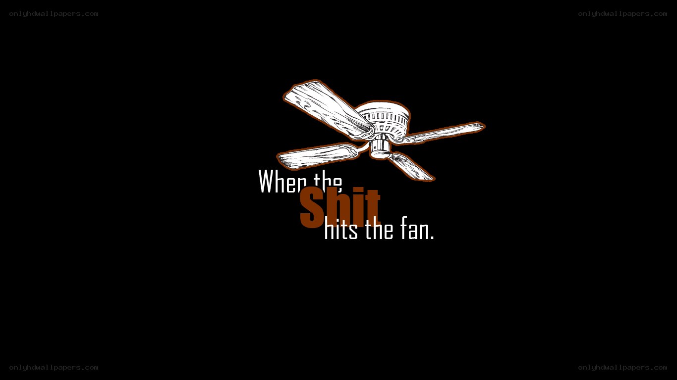 When the Shit Hits the Fan