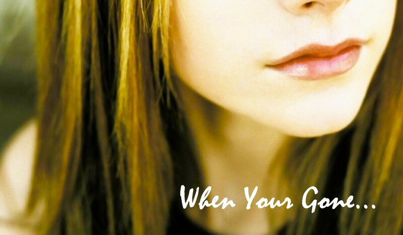 When Your Gone...