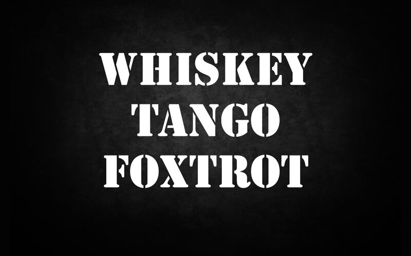 Whiskey Tango Foxtrot text