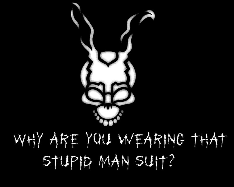 Why Are You Wearing That Stupid Man Suit?