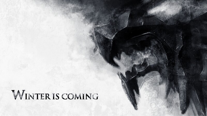 Winter is Coming