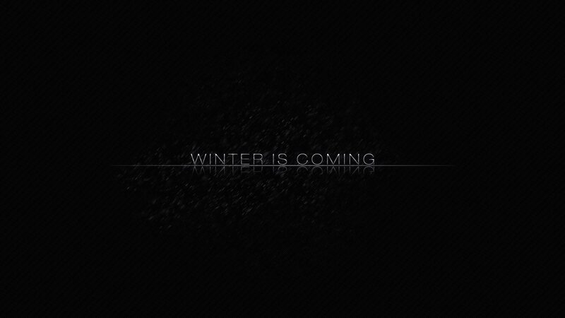 Winter is Coming text