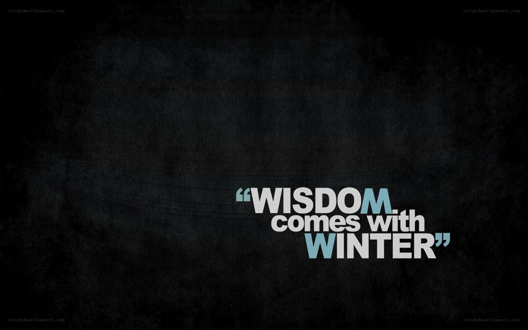 wisdom comes with winter