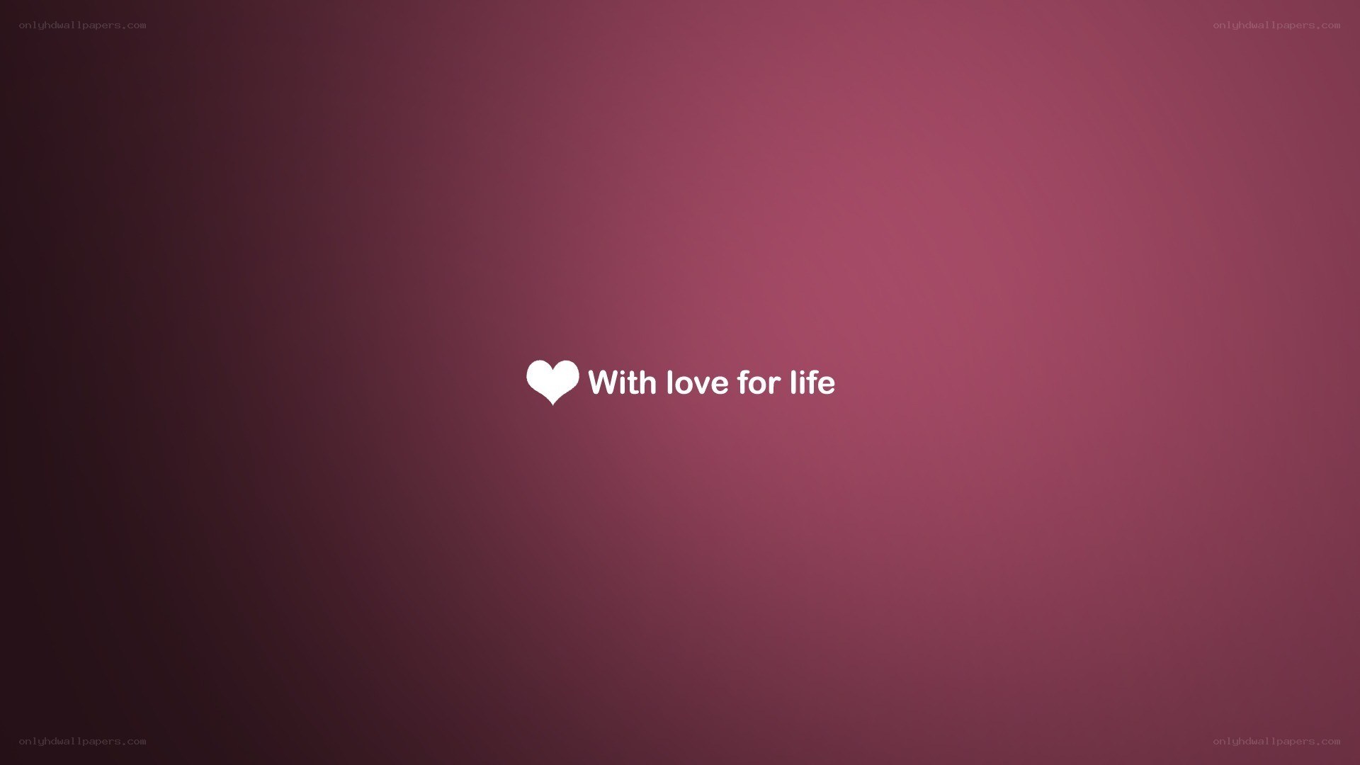 With love for life