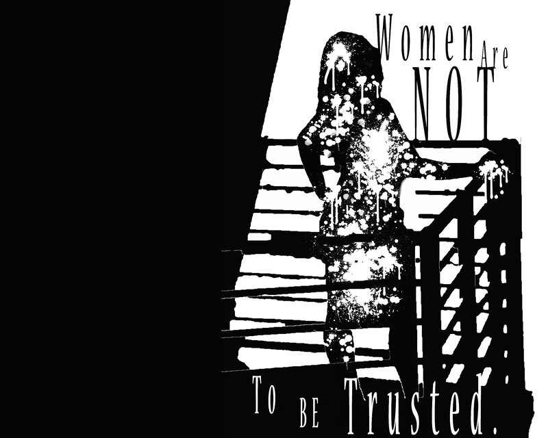 Women Are Not To Be Trusted