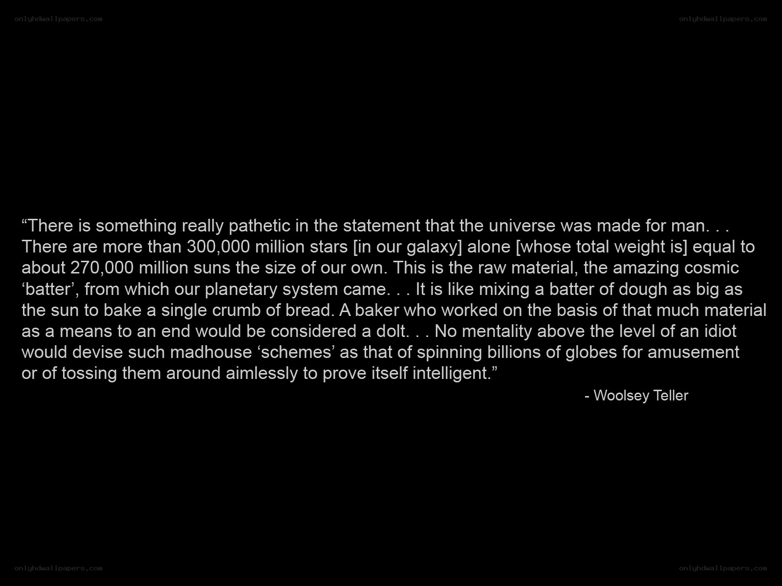 Woolsey Teller quote on universe