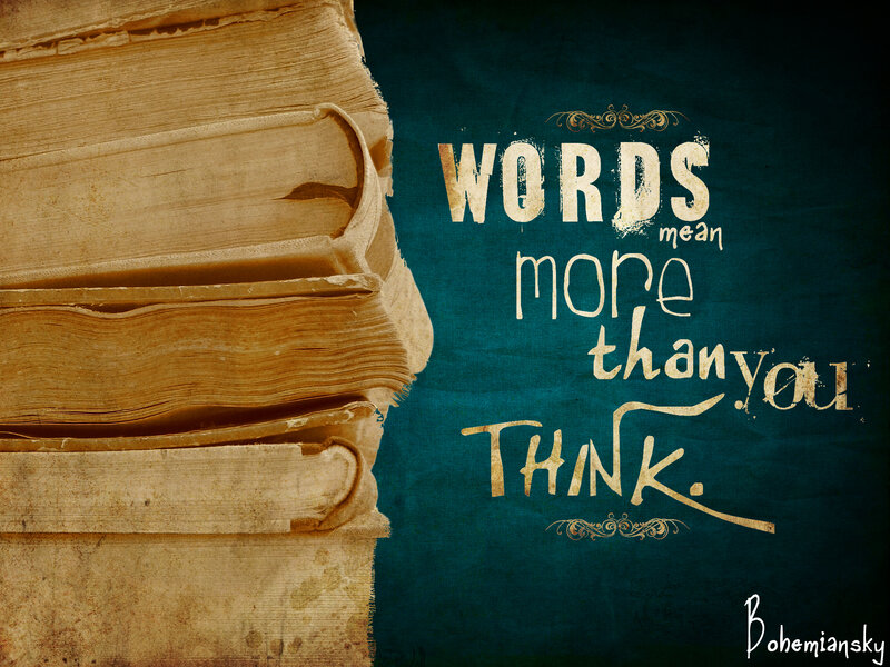 Words Mean More Than You Think