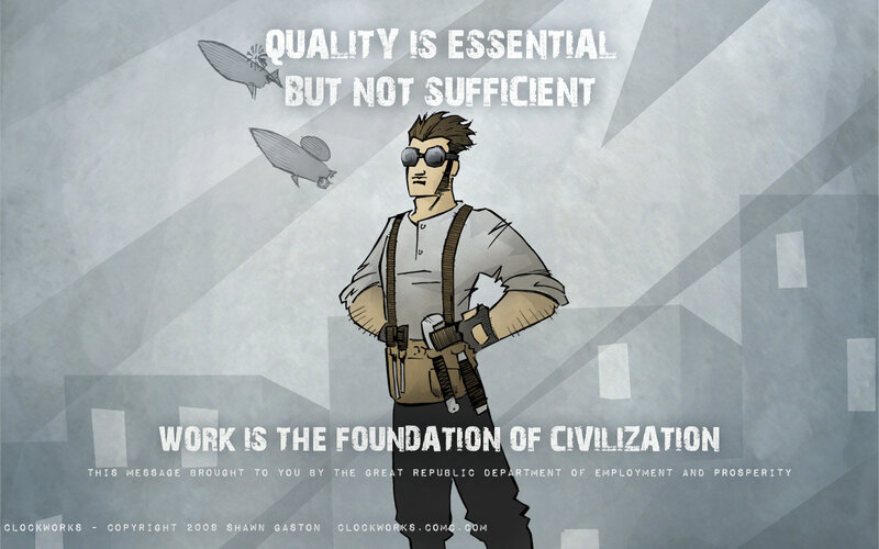 Work is the foundation of civilization