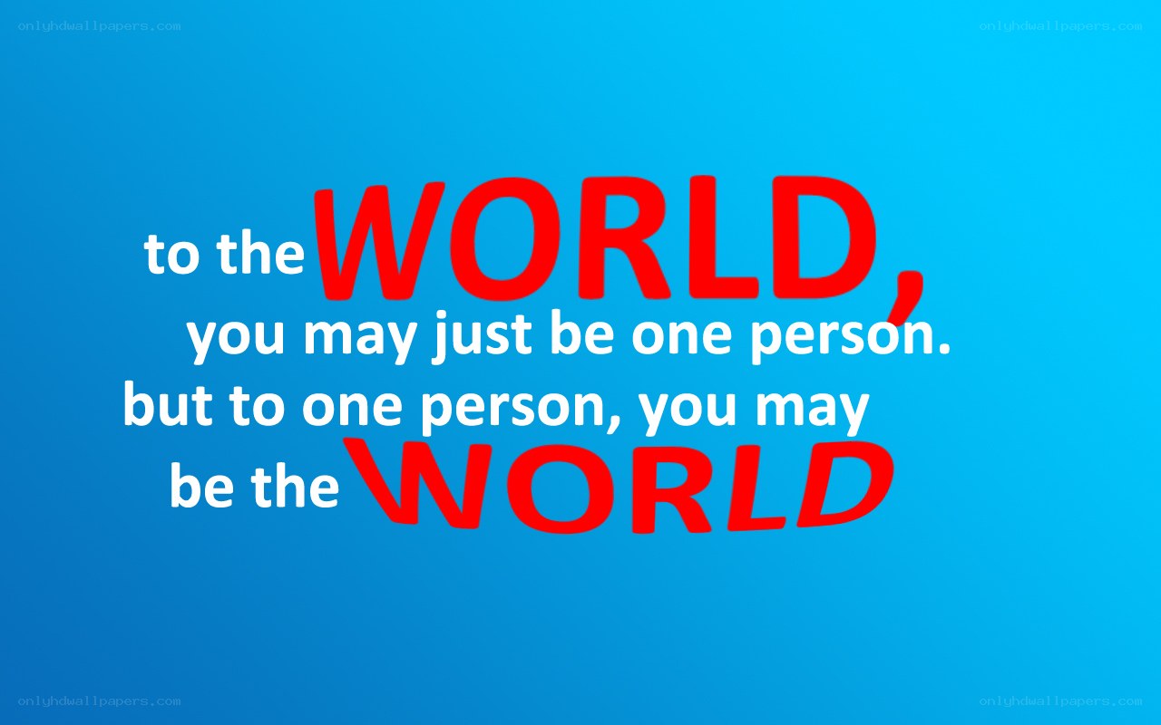 world to one person