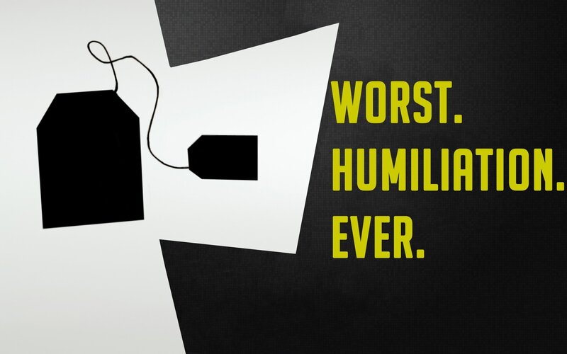 worst humiliation ever