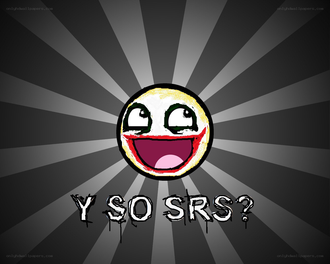 Y So Srs? meme