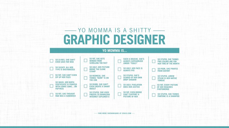 yo momma is a shitty graphic designer
