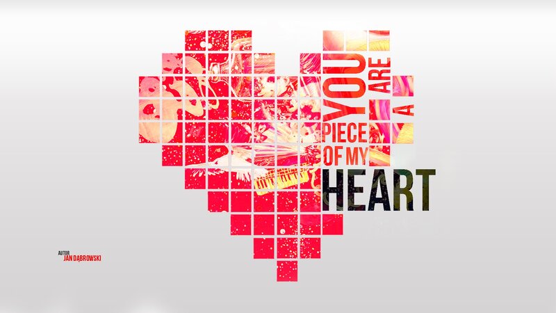 you are a piece of my heart