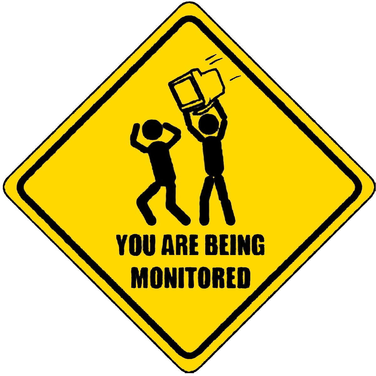 You Are Being Monitored Sign