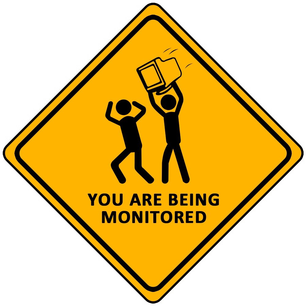 You Are Being Monitored Sign