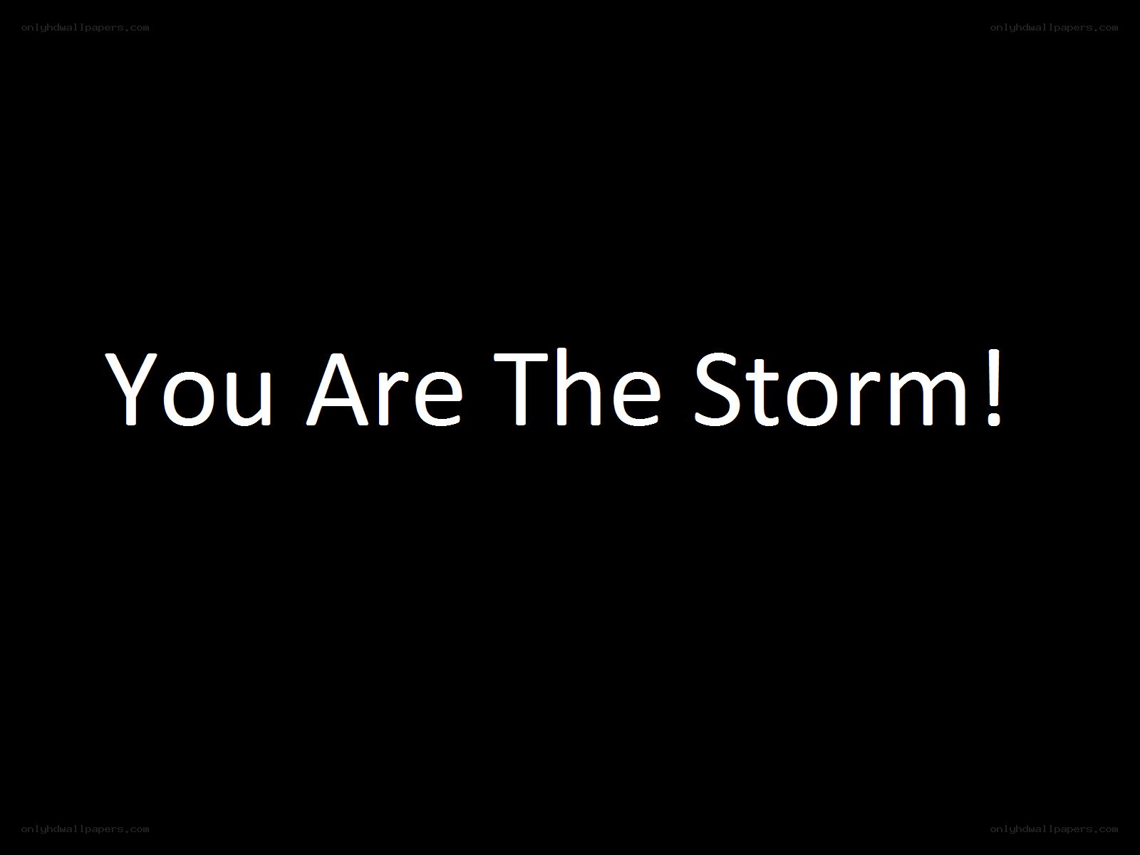 You Are The Storm