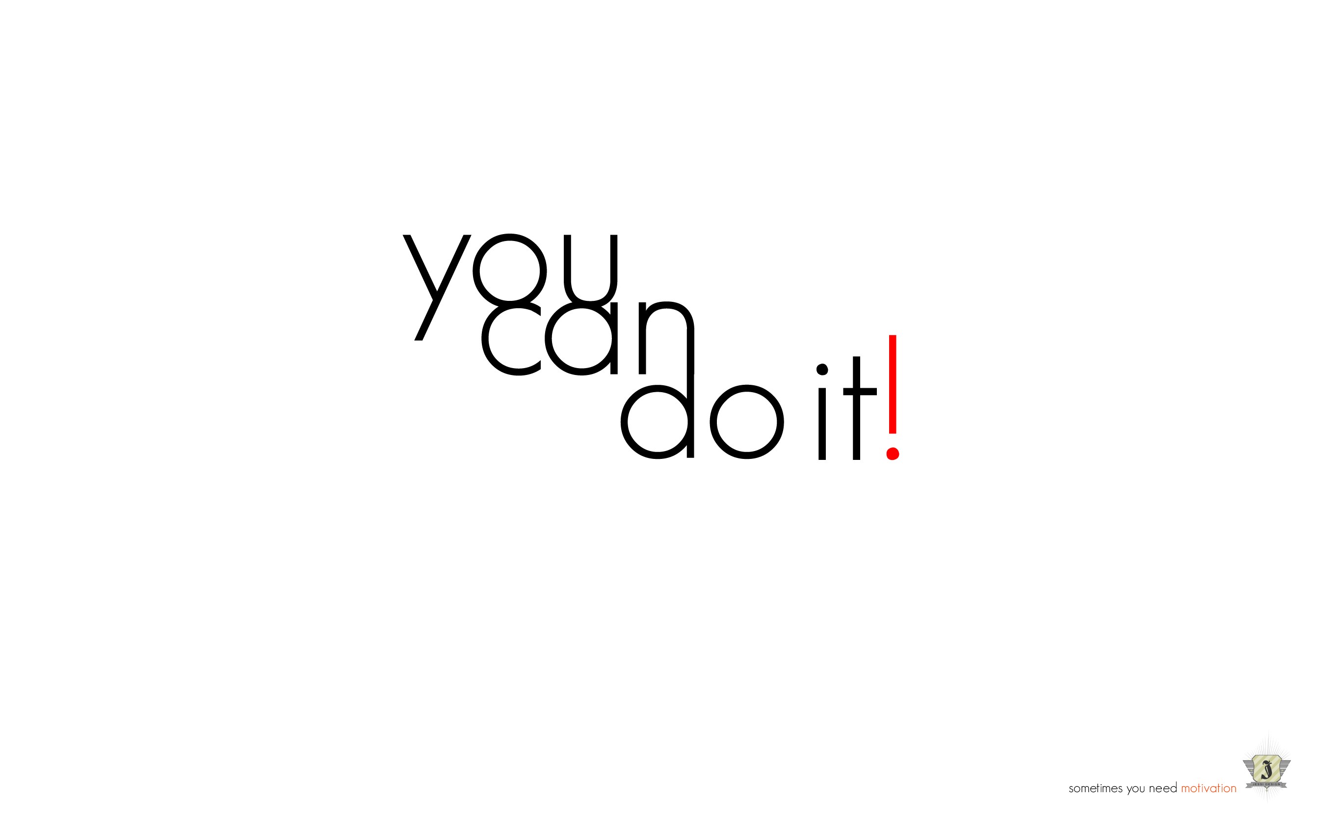 you can do it