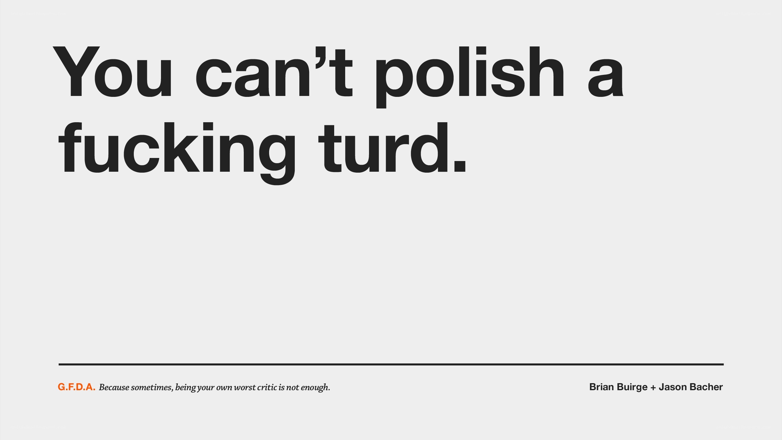 You can't polish a turd
