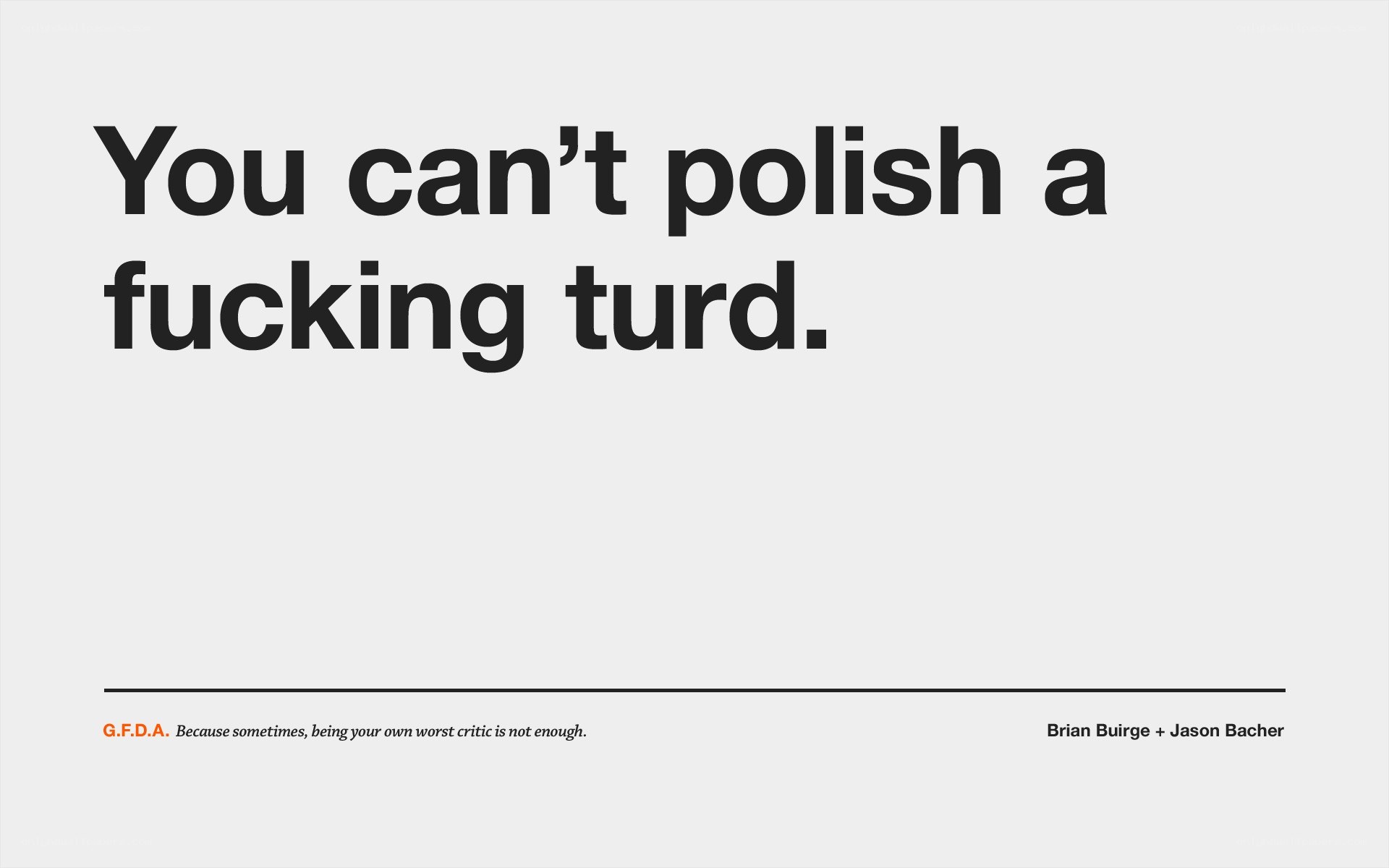 You can't polish a turd