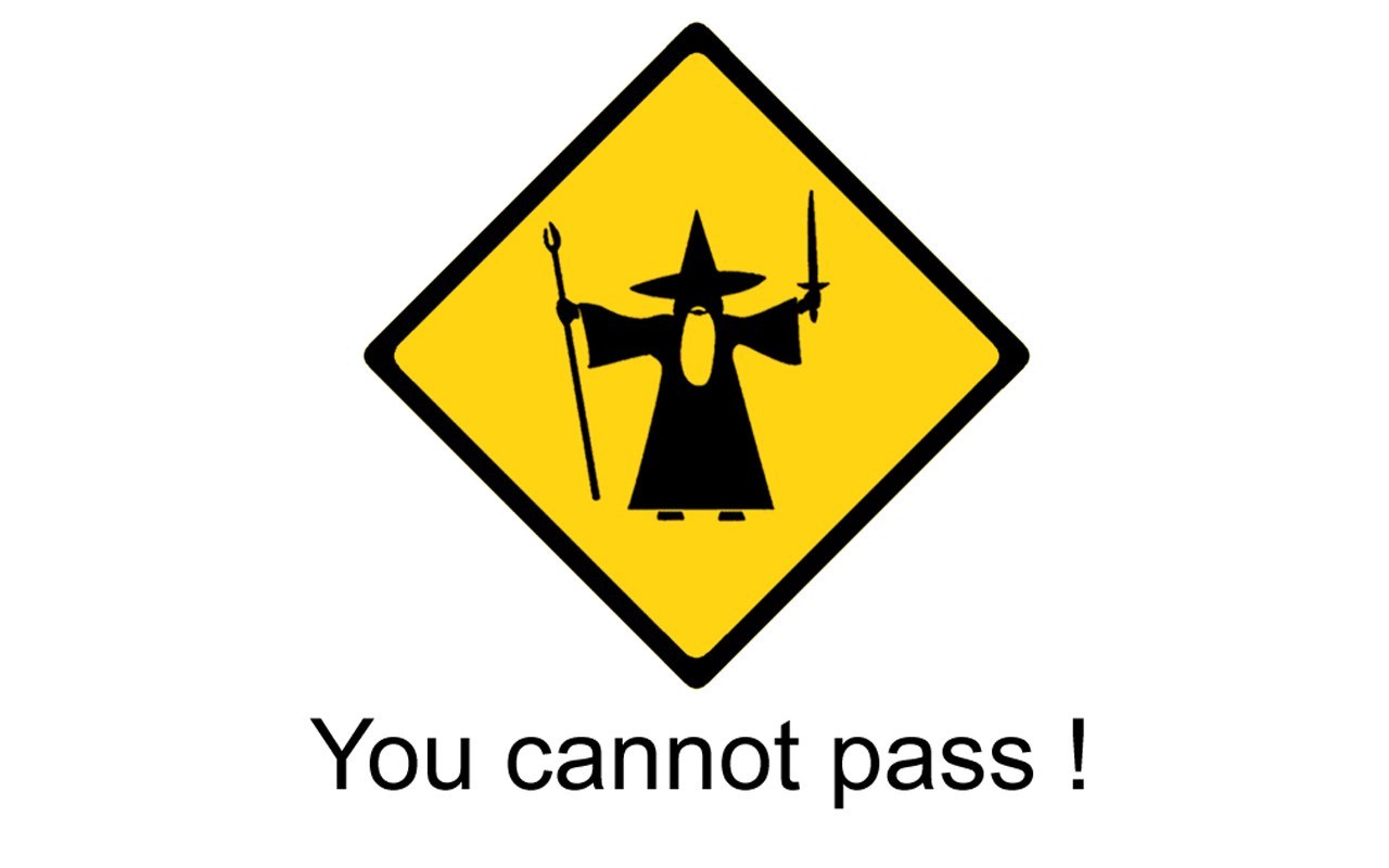 You Cannot Pass Sign