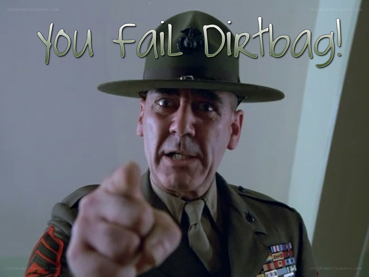 You Fail Dirtbag