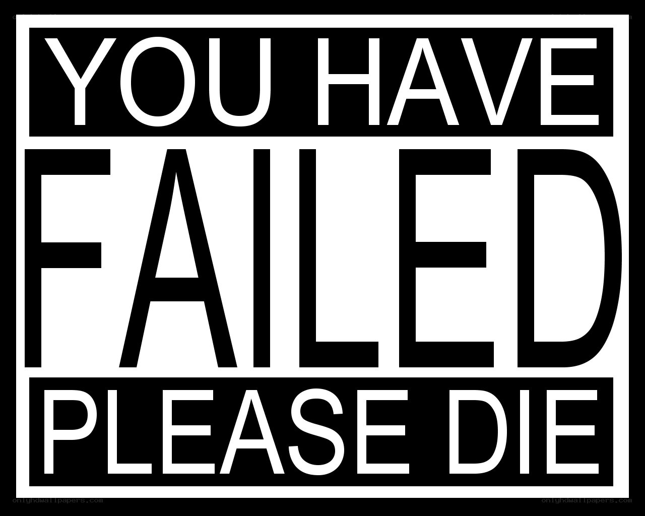 You Have Failed