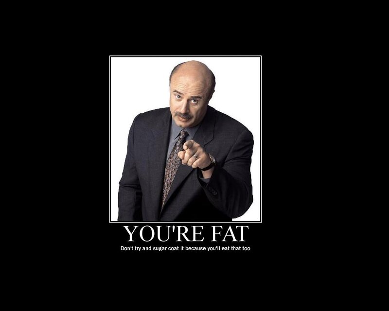 You're Fat Meme