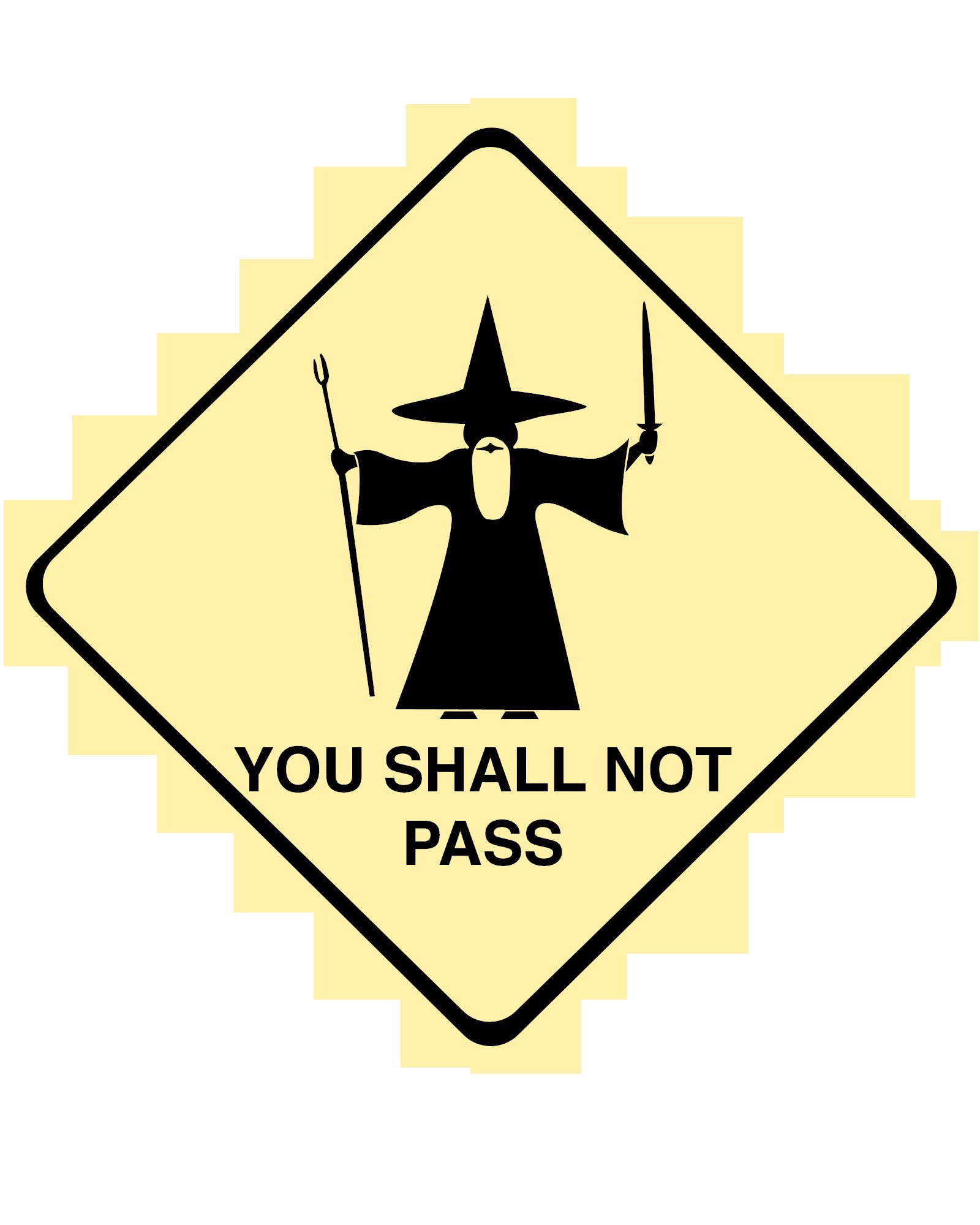 You Shall Not Pass sign