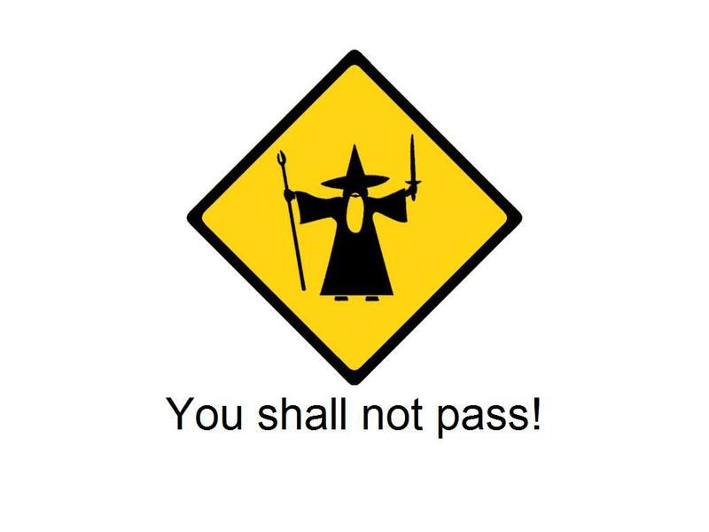 You Shall Not Pass sign