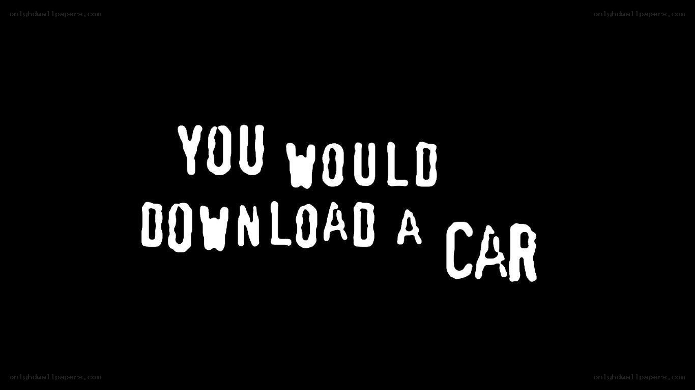you would download a car