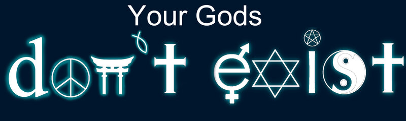Your Gods Don't Exist