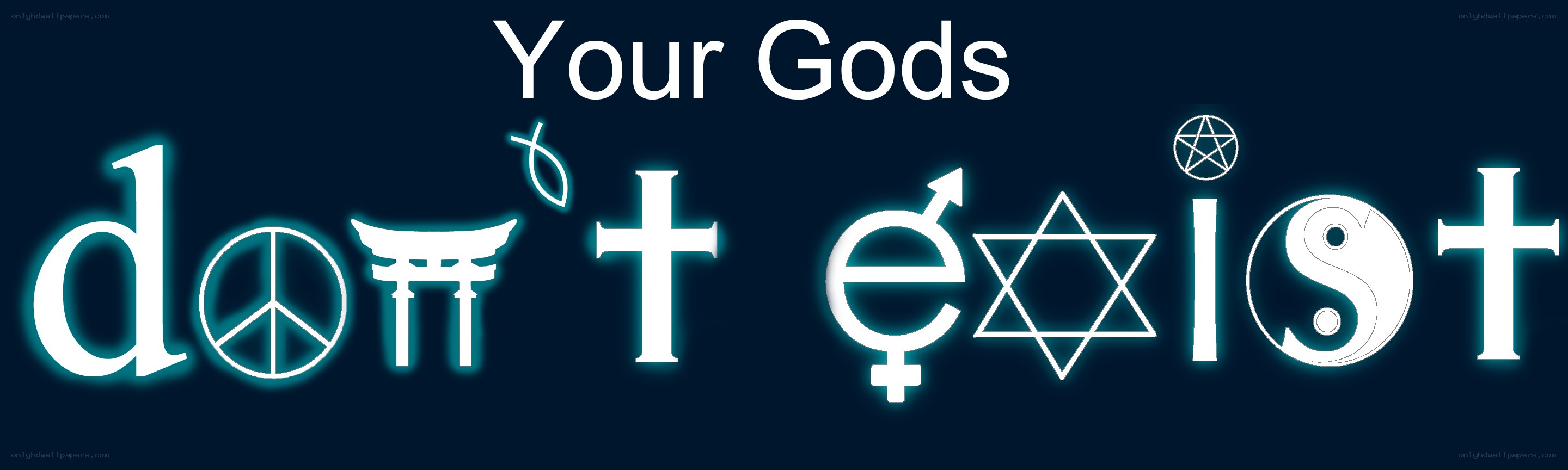 Your Gods Don't Exist