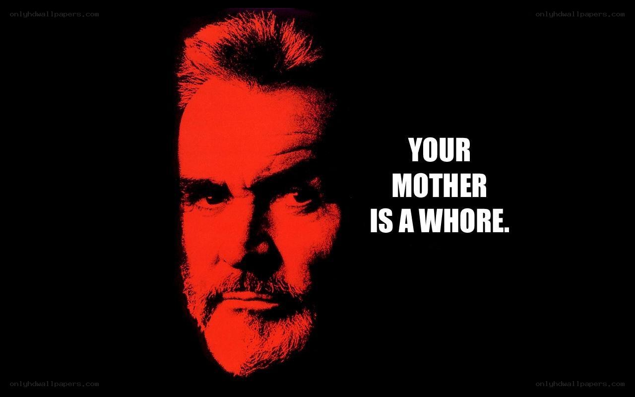 Your mother is a whore
