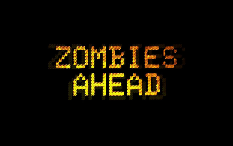 Zombies Ahead sign